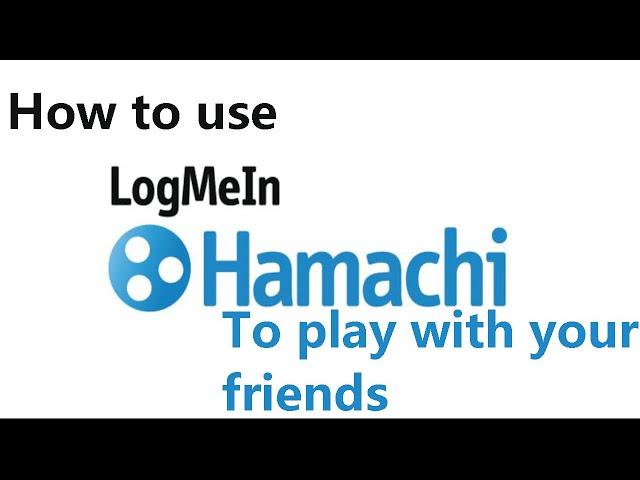 How to use Hamachi to play with your friends in 2023