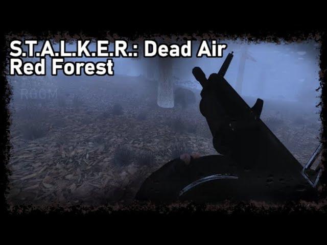 Red Forest is weird place in Dead Air [STALKER]