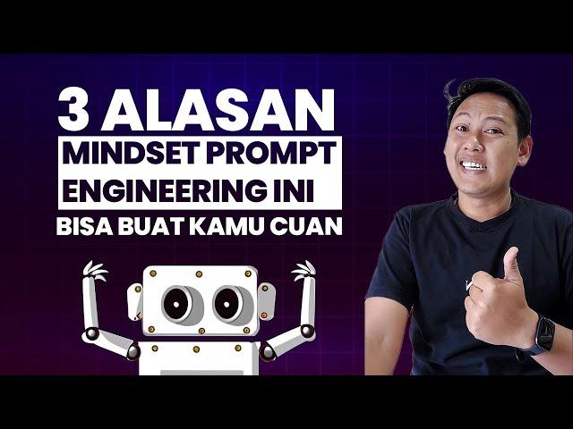 3 MINDSET PROMPT ENGINEERING YANG BANTU KAMU HASILIN CUAN