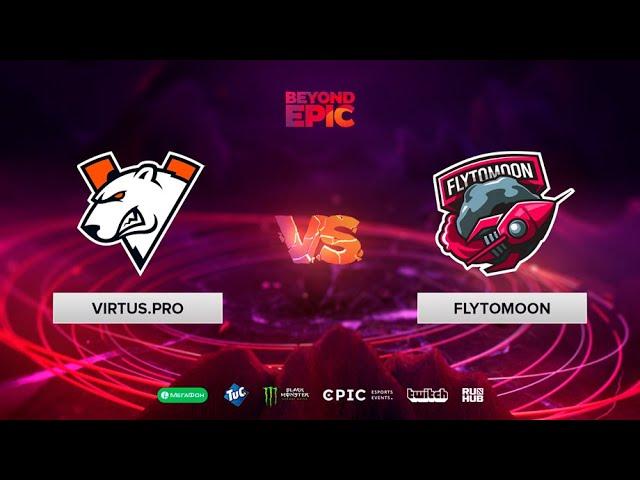 Virtus.pro vs FlyToMoon, BEYOND EPIC: Europe/CIS, bo3, game 1 [NS & Jam]