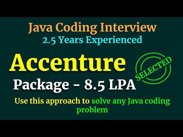 Accenture Java Coding Interview | Solve any Java Problem in this way