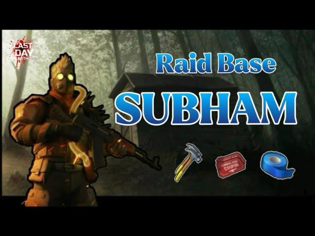 LDOE - Raid Base SUBHAM - Last day on earth survival - RixDevil