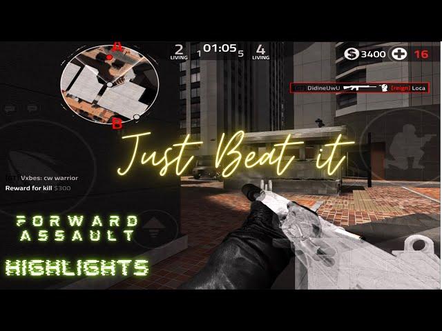 Beat it| Forward Assault Highlights.