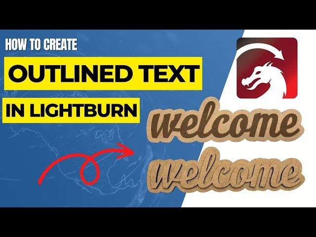 How to Outline Text in Lightburn (Tutorial)