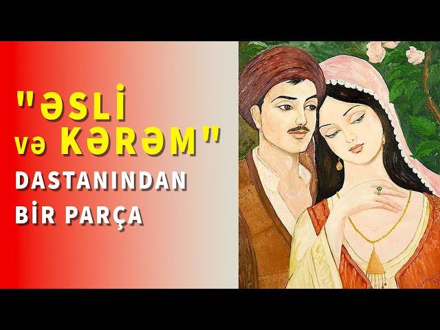 "ƏSLİ VƏ KƏRƏM" DASTANINDAN BİR PARÇA  ("Kərəmin durnaları geri qaytarması")