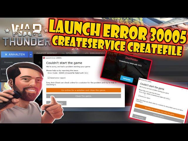 War Thunder Startfehler Launch Error 30005 - CreateService failed with 1072 - CreateFile failed 32