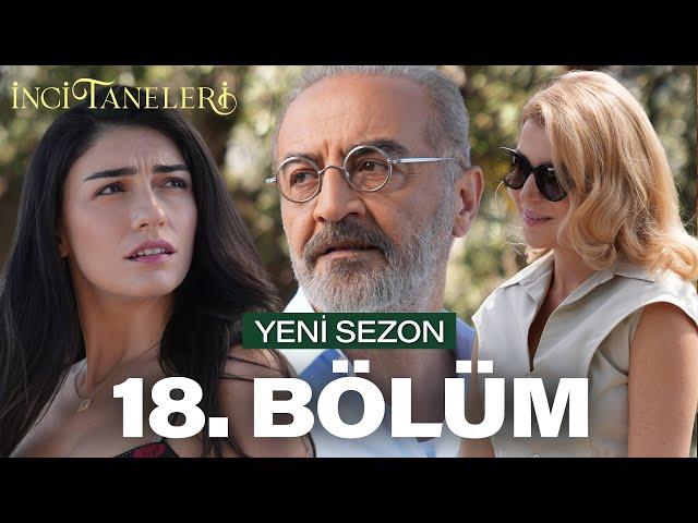 İnci Taneleri – 18. Bölüm (Yeni Sezon)