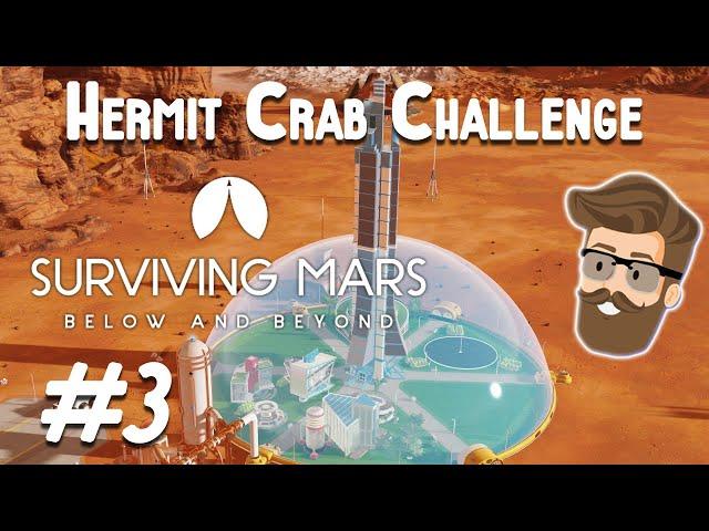 Malfunction?! (Hermit Crab Challenge Episode 3) - Surviving Mars Gameplay