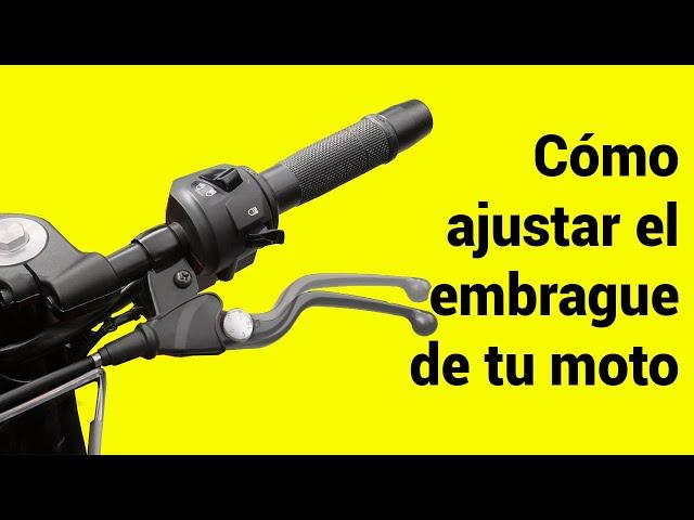 Cómo ajustar el embrague de tu moto