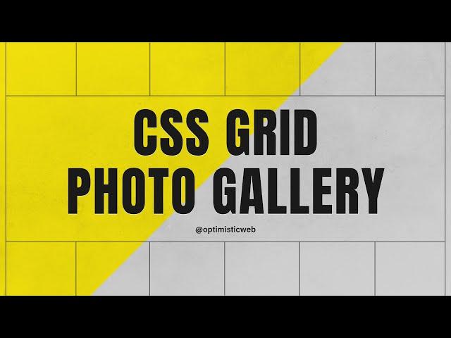 How I Used CSS GRID to Create a PHOTO GALLERY layout in 10 Minutes