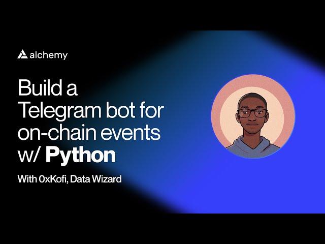 Build a Telegram bot for on-chain events with Python