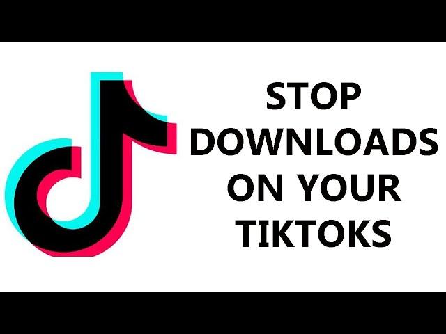 How To Disable Save Video Option on Tiktok | Stop Downloads On Your TikTok Videos