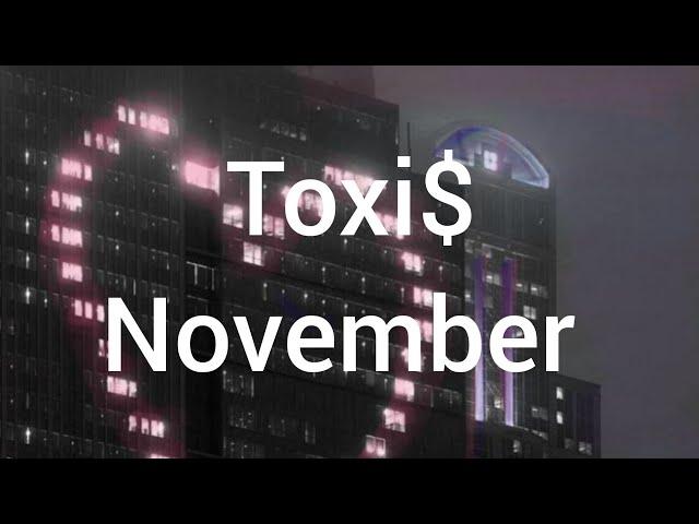 Toxi$ - November (текст песни)