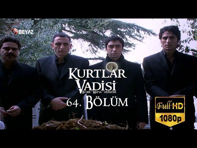 Kurtlar Vadisi 64. Bölüm (Beyaz TV) / Full HD