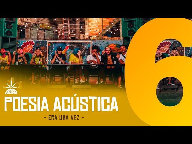 Poesia Acústica #6 - Era Uma Vez - Mc Cabelinho, Orochi, Bob, Maquiny, Azzy, Filipe Ret, Dudu, Xamã