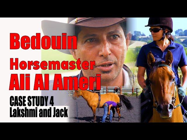 Horsemaster Ali Al Ameri Problem Horses: CASE STUDY 4 Lakshmi and Jack