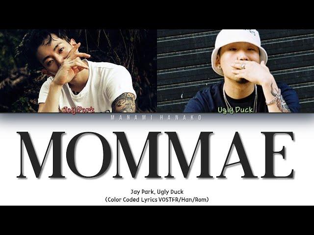 {VOSTFR} Jay Park (박재범) - 'MOMMAE (몸매)' (feat. Ugly Duck) (Color Coded Lyrics Français/Rom/Han/가사)