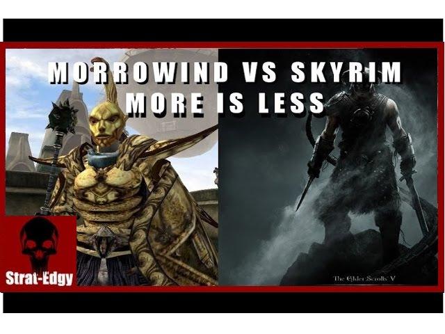 Morrowind vs Skyrim - More Is Less