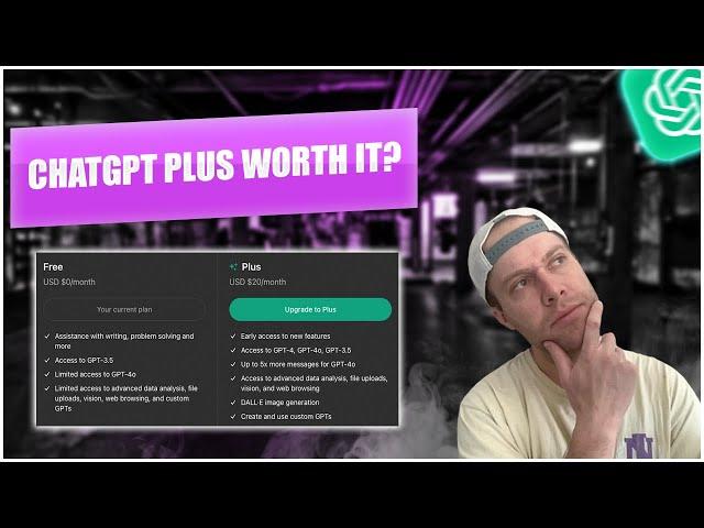 Is ChatGPT Plus Worth it? Here's My Updated Review After GPT-4o