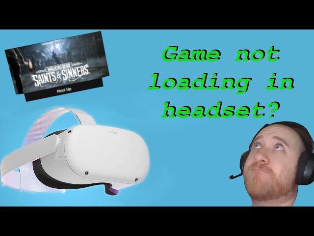 [Quest 2] SteamVR Games Not Loading In Headset?