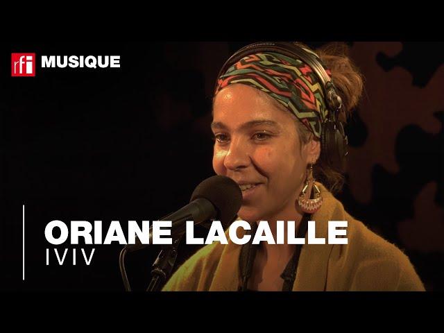 Oriane Lacaille chante "Iviv"