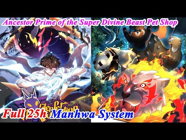 (25 HOURS) Monster Pet Evolution FULL Chapter 1-288 - Manhwa System - Manhwa Recap