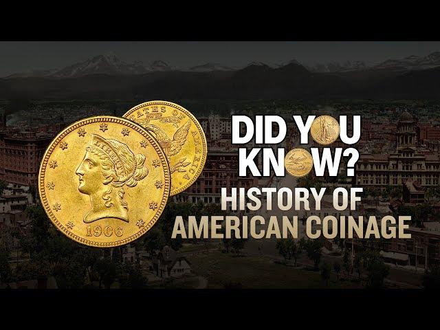 History of American Coinage: Did You Know?