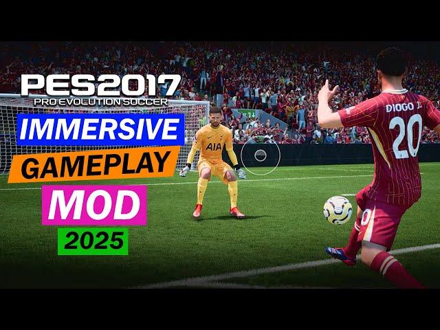 PES 2017 NEW IMMERSIVE GAMEPLAY MOD 2025