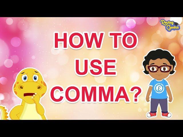 How To Use Comma In English Sentences | English Grammar For Kids | Roving Genius