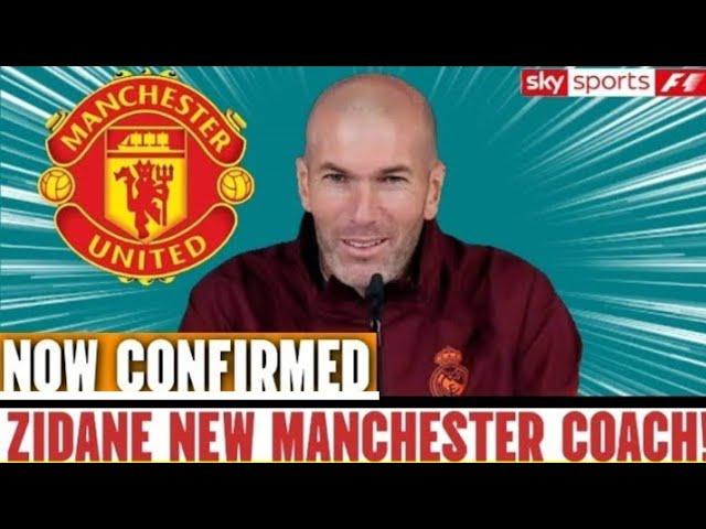  SHOCKINGZINEDINE ZIDANE OFFICIALLY ANNOUNCED NEW MANCHESTER UNITED MANAGER -----With The Lineup