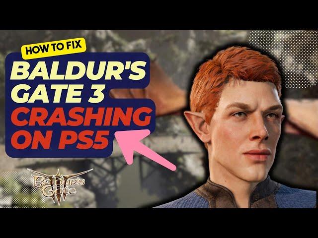 How To Fix Baldur's Gate 3 Crashing On PS5