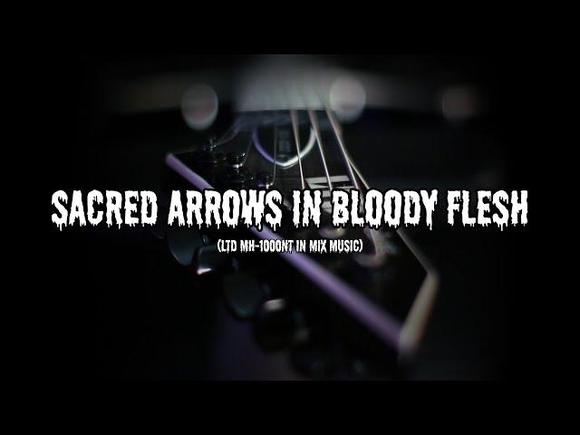 Bloodied Arrows in Sacred Flesh