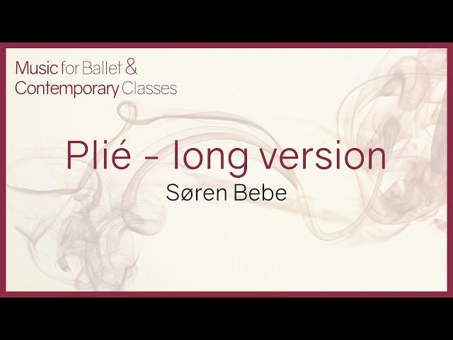 Music for Ballet Class. Plié (Long version)