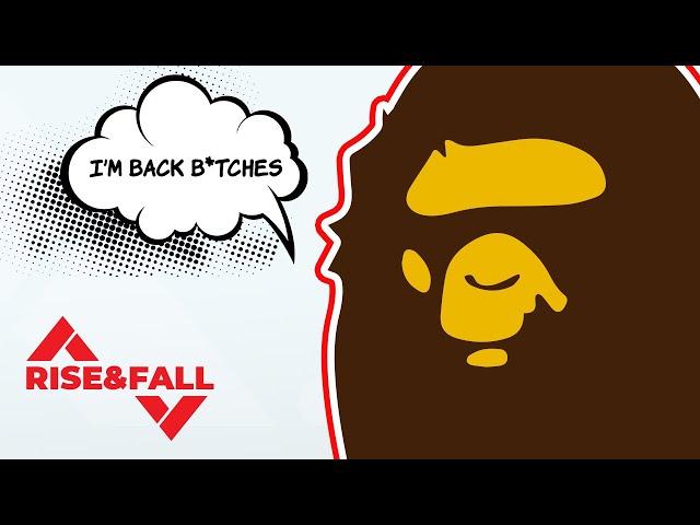 How BAPE Made An UNEXPECTED Comeback | RISE&FALL