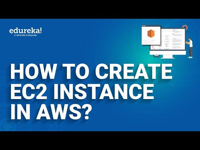 How to create EC2 Instance in AWS  |  AWS EC2  |  AWS Training  |  Edureka  Rewind