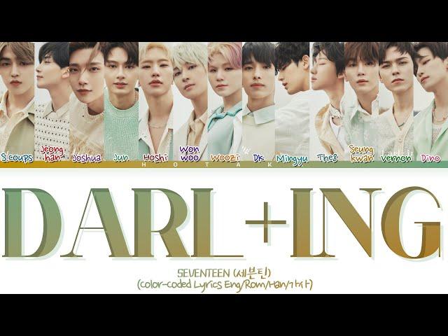 SEVENTEEN ‘Darl+ing' Lyrics (세븐틴 달링 가사) (Color Coded Lyrics)