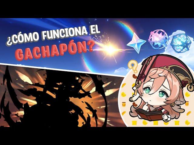 GACHAPÓN en Genshin Impact  | ¿Cómo funciona?  | Mecánicas y consejos  | GUÍA BÁSICA