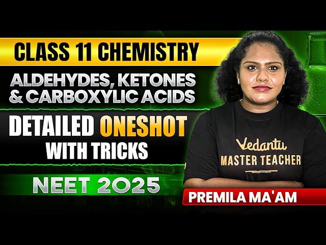 NEET 2025 | Aldehydes, Ketones and Carboxylic Acids | Detailed One shot with Tricks 