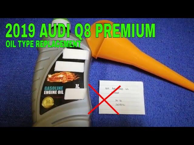   2019 Audi Q8 Premium Oil Type 