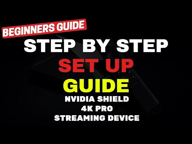 How to Setup the NVIDIA SHIELD TV PRO 4K STEP BY STEP! BEGINERS GUIDE 2022!