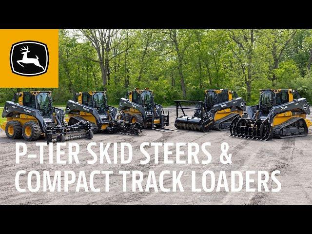 Introducing the P-Tier Skid Steers & Compact Track Loaders | John Deere Construction