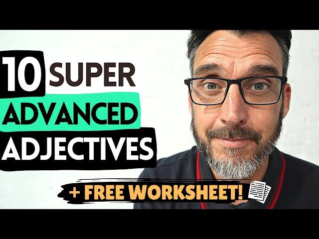 10 SUPER ADVANCED ADJECTIVES TO WIN ANY ARGUMENT IN ENGLISH! ADVANCED ENGLISH VOCABULARY C1/C2 VOCAB