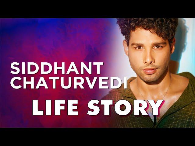 Siddhant Chaturvedi Life Story | Biography