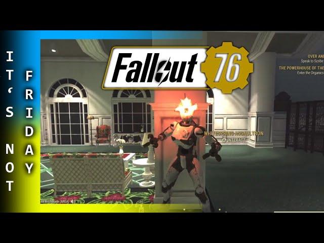 Fallout 76 - Not Friday - 17th Oct 2024 - Just Stuff