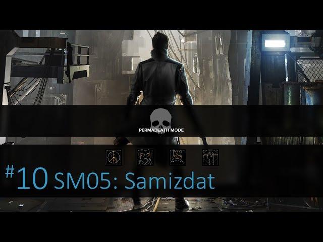 Deus Ex: Mankind Divided (Permadeath) - #10, SM05: Samizdat