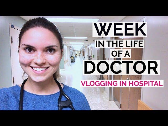 VLOGGING IN HOSPITAL: WEEK IN THE LIFE OF A DOCTOR