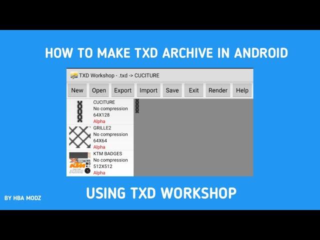 HOW TO MAKE TXD ARCHIVE IN ANDROID || WITH TXD WORKSHOP || BY HBA MODZ