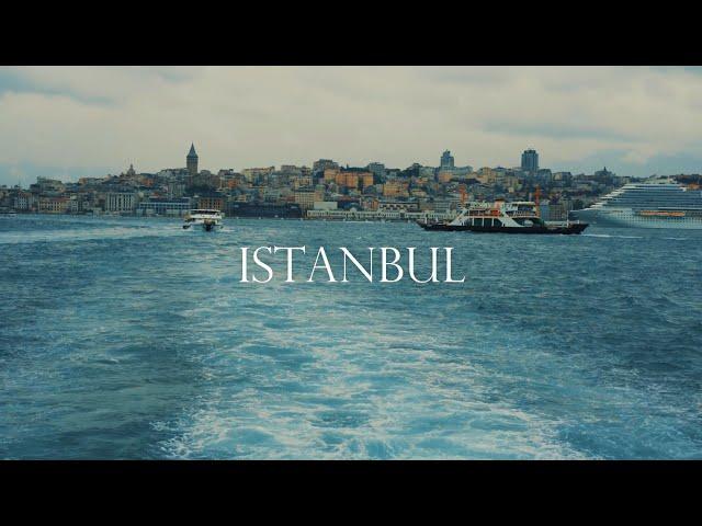 ISTANBUL - TURKEY | CINEMATIC TRAVEL VIDEO