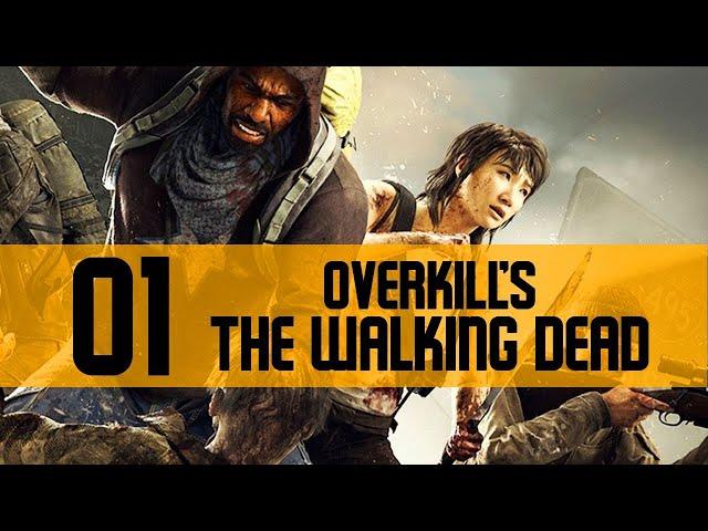 OVERKILL's The Walking Dead Gameplay Let's Play PC BETA Part 1 (THE FAMILY)