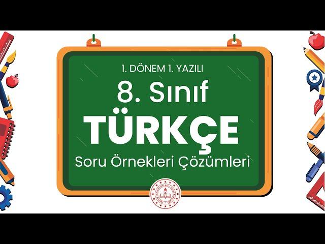 8. Sınıf Türkçe 1. Dönem 1. Yazılı Soru Örnekleri Çözümleri